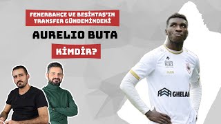 Aurelio Buta Kimdir? Fenerbahçe Ve Beşiktaşın Gündemindeki Sağ Beki Iz Ettik Uzman Görüşü