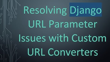 Resolving Django URL Parameter Issues with Custom URL Converters