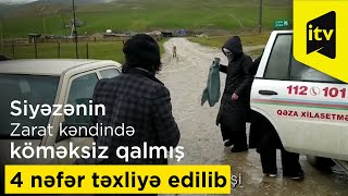Siyəzənin Zarat Kəndində Köməksiz Qalmış 4 Nəfər Təxliyə Edilib