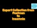 How to Export Collection from Postman and Import in Insomnia | Export and Import of Collections
