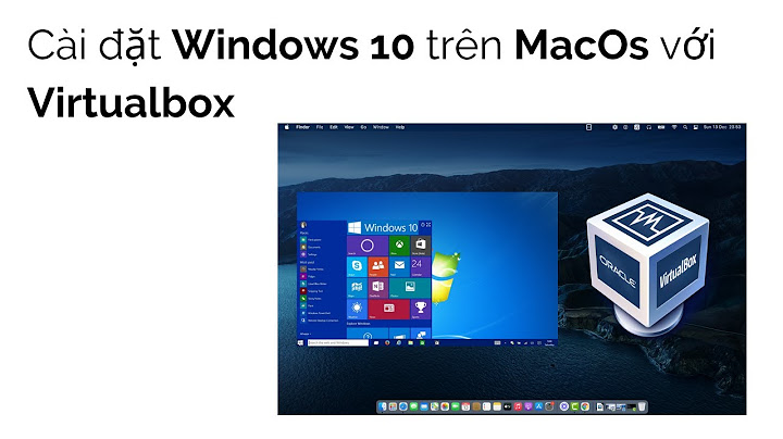 Hướng dẫn cài mac os trên máy ảo virtualbox