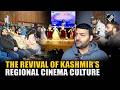 Kashmir’s Regional cinema makes gradual comeback, youth leads the revival of art &amp; film