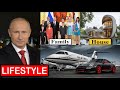Vladimir Putin Lifestyle, Age, Family, Net worth, House, Cars, Wife, Facts, Biography 2022,