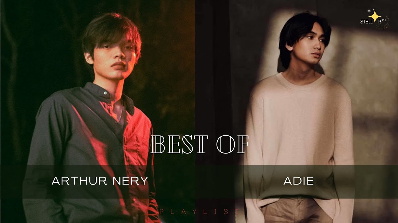 ⁣BEST OF OPM: Arthur Nery | Adie | Playlist | 2022