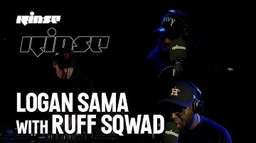 Logan Sama with Ruff Sqwad | Rinse FM