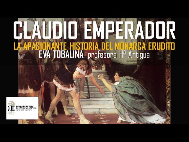 CLAUDIO, el emperador erudito. Una vida sorprendente. Eva Tobalina