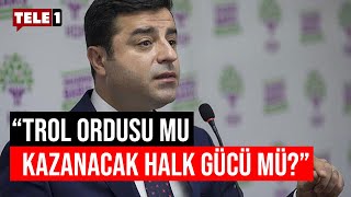 Demirtaş'tan seçim uyarısı: Erdoğan kazandı algısıyla...