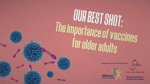 Our Best Shot: The Importance of Vaccines for Older Adults