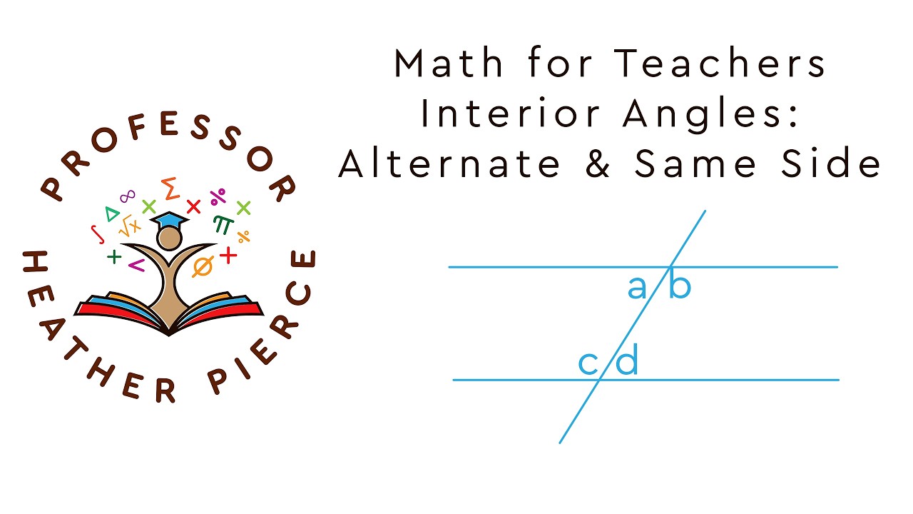 Interior Angles: Alternate and Same Side