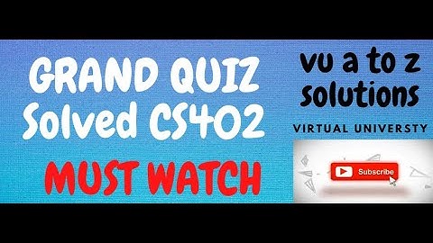 CS402  Grand Quiz II VU | CS 402Grand Quiz SoultionS IITheory of Automata II VU A TO Z SOLUTIONS
