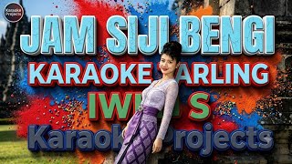 JAM SIJI BENGI - IWI S (KARAOKE WITH LYRIC) 