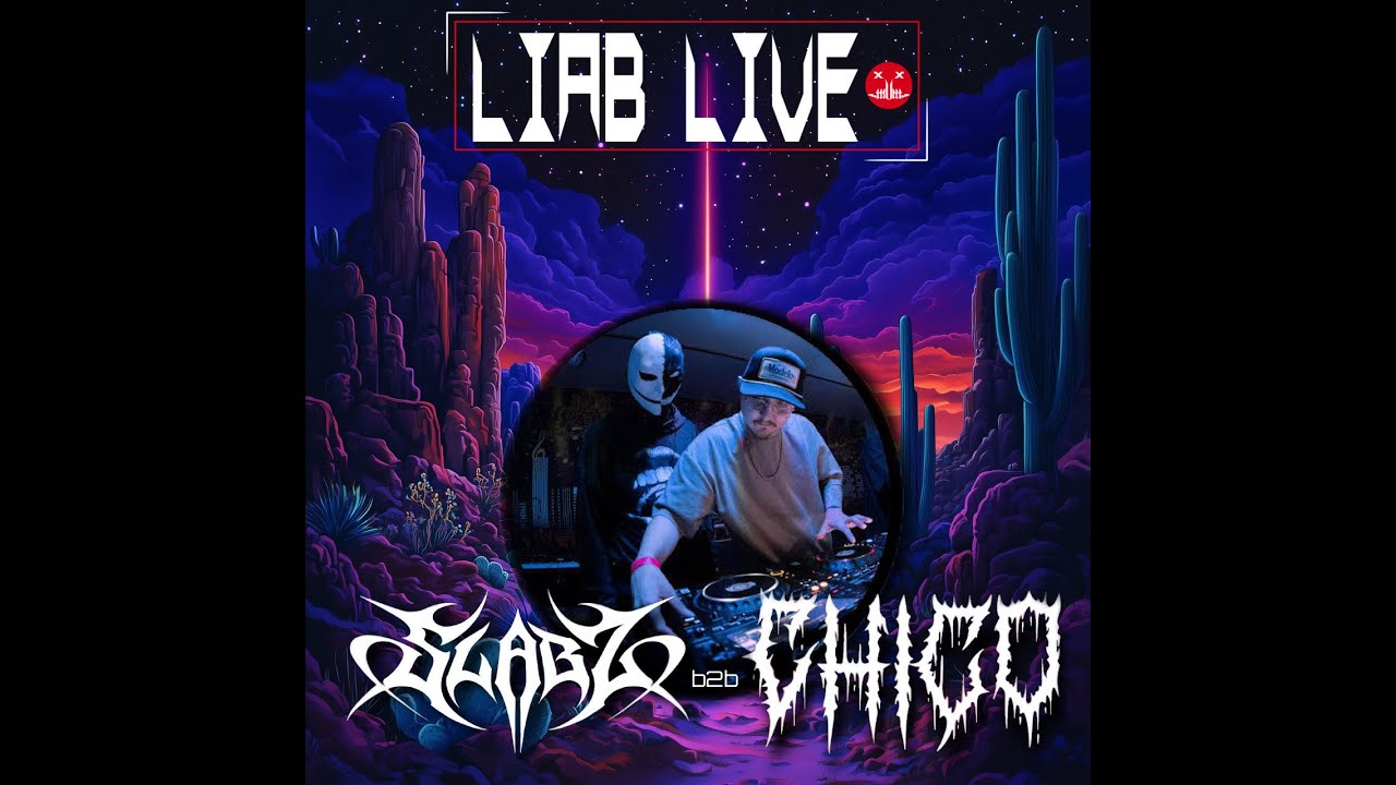 L.I.A.B. Live - Chico b2b Slabz