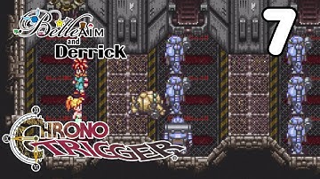 Chrono Trigger [First Time!] - Part 7: Belle & Derrick (Ric gets Rolled)