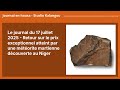 Le Journal Du 17 Juillet 2025 Retour Sur Le Prix Exceptionnel Atteint Par Une Météorite Le Journal Du 17 Juillet 2025 Retour Sur Le Prix Exceptionnel Atteint Par Une Météorite
