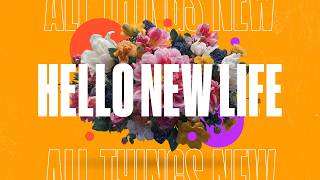 Hello New Life  | Pastor Mike Frisch | Active Church Yucaipa