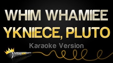 Thumbnail of YKNIECE, PLUTO - WHIM WHAMIEE (Karaoke Version)