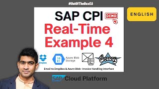 SAP CPI Scenario 4 - Email to DropBox &amp; Azure Blob Interface: A Step-by-Step Tutorial #sapcpi #sap