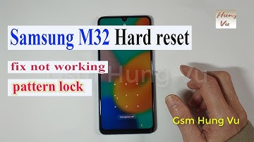 Samsung Galaxy M32 Hard reset fix not working when pattern lock forgot - Gsm Hung Vu.