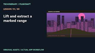 FilmCraft: Lift and extract a marked range | Lesson 19/80