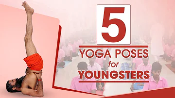 5 Yoga Poses for Youngsters | Swami Ramdev