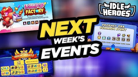 Idle Heroes - Next Week