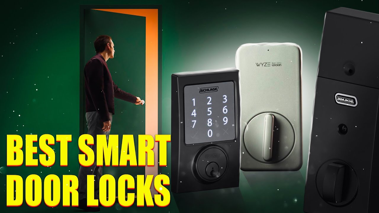 Top 7: Best Smart Door Lock 2022 To Buy Now