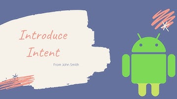 Tổng quan về Intent trong Android - Android Basic Component