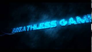 Intro For Breathless Gaming