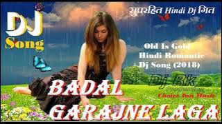 Badal Garajne Laga Sawan Barasne    Old Hindi Dj   {Full Dholki mix}  Mix By  Rk Dj Song   YouTube