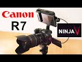 Canon R7 & Atomos Ninja V  ( 2 major shortcomings )