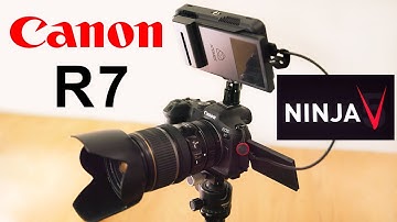 Canon R7 & Atomos Ninja V  ( 2 major shortcomings )