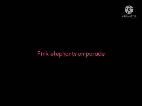 Pink Elephants meme - Lyrics