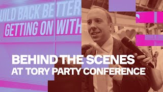 Behind The Scenes At Tory Conference: Brace Yourselves