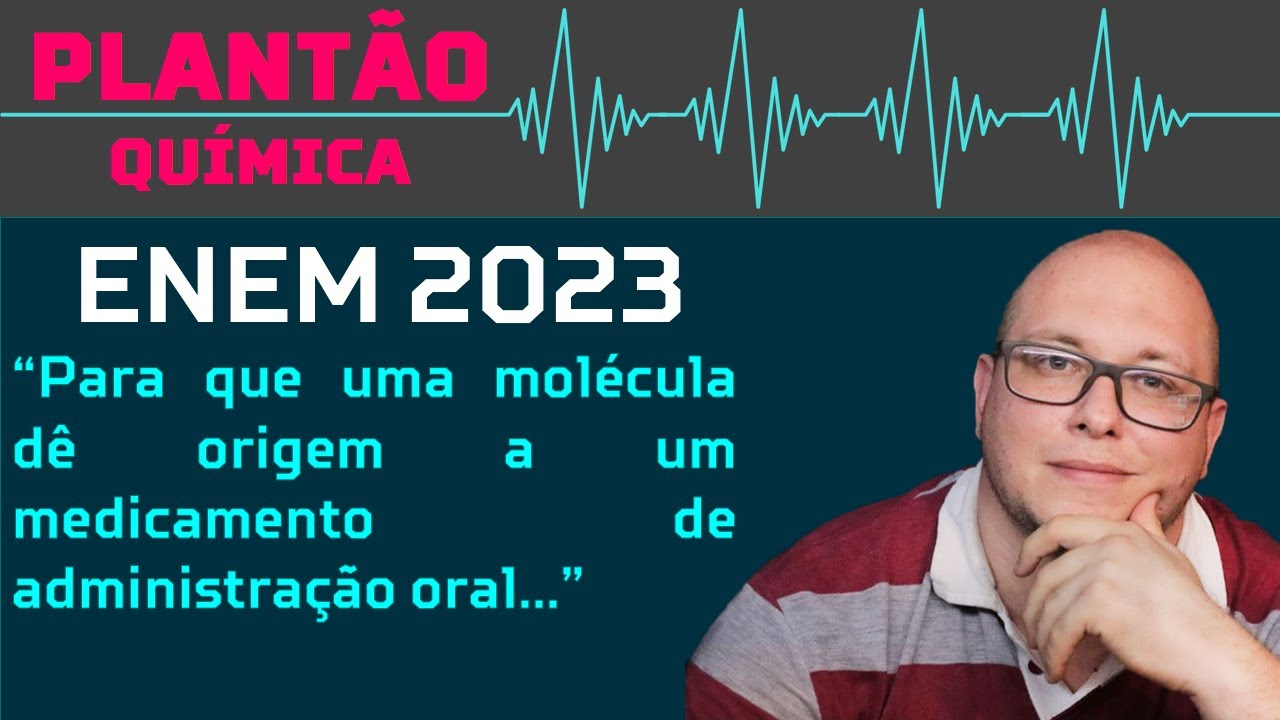 ENEM 2023 - Para que uma molécula dê origem a um medicamento de ...