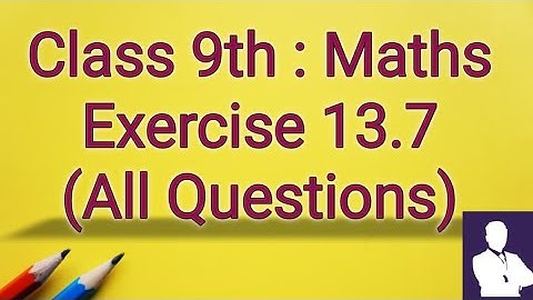 Surface Area & Volume | Exercise 13.7 |All Questions | Class 9 Maths | Chapter 13 |  CBSE | NCERT