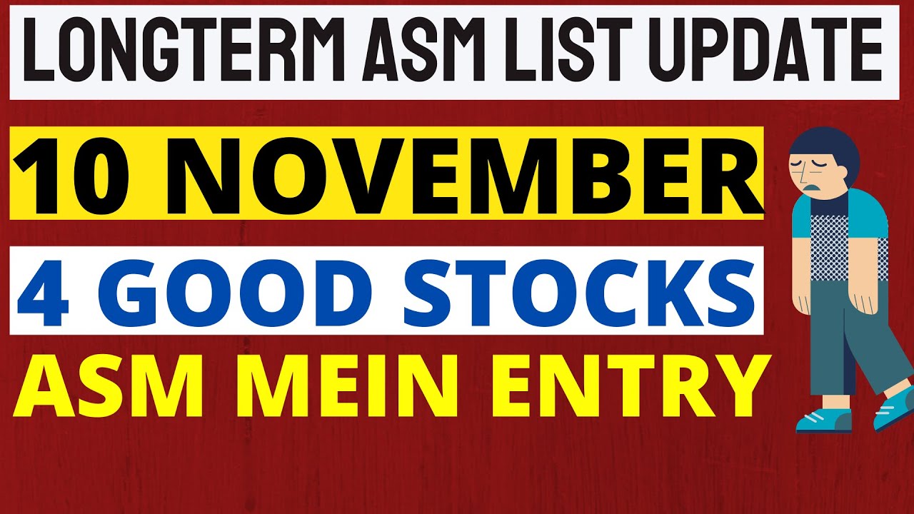 ASM LIST 10 NOVEMBER 4 GOOD STOCKS IN ASM LONGTERM ASMLIST LATEST