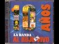 Hay amores - Por ella - LA BANDA AL ROJO VIVO (2007)