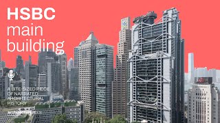 HSBC Main Building - Designing the Most Expensive Building of the 80s
