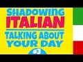 Improve Your Italian Pronunciation - Shadowing Practice Episode 3