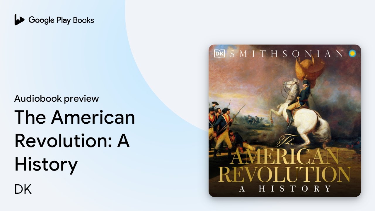 the-american-revolution-a-history-by-dk-audiobook-preview-youtube