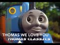 Thomas We Love You Thomas Anthem Remake