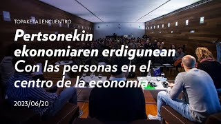 (cas) Con las personas en el centro de la economía | San Telmo Museoa + Estrategia Bulegoa 2030