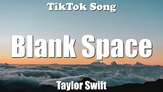 Taylor Swift - Blank Space (Cause Darling I’m A Nightmare) (Lyrics) - TikTok Song