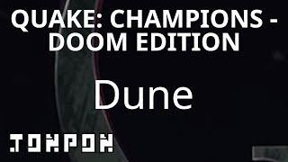 Quake: Champions - DOOM Edition - Dune (LMMS)