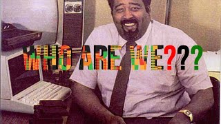 Who Are We??? Gerald “Jerry” Lawson