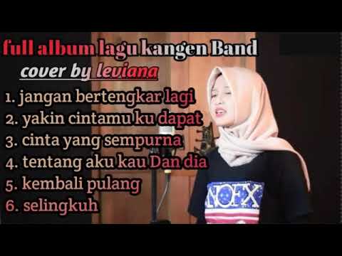 FULL ALBUM LAGU KANGEN BEND..!! cover by leviana. - YouTube
