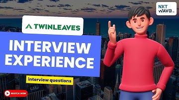 NxtWave CCBP 4.0 Student Interview Experience | Twinleaves Interview Questions | Hindi | 2024