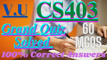 CS403 Grand Quiz | CS403 - Database Management Systems Grand Quiz | Fall 2021 by ISI Learning| cs403