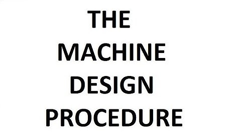 Machine Design Procedure