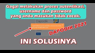 Cara mengatasi gagal login saat melakukan proses autentikasi dapodik 2021